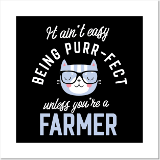 Farmer Cat Lover Gifts - It ain't easy being Purr Fect Posters and Art
